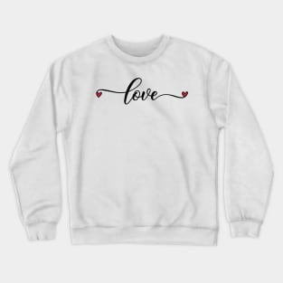 Valentine's Day Gift - Handwritten Love Logo Design Crewneck Sweatshirt